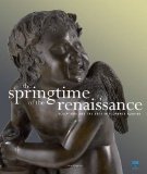 Springtime of the Renaissance Sculpture and the Arts in Florence 1400-60 cover art