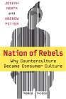 Nation of Rebels Why Counterculture Became Consumer Culture cover art