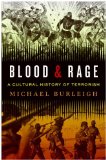 Blood and Rage A Cultural History of Terrorism  9780061173868 Front Cover