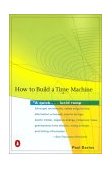 How to Build a Time Machine 2003 9780142001868 Front Cover