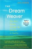 Dream Weaver One Boy&#39;s Journey Through the Landscape of Reality