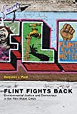 Flint Fights Back - Environmental Justice and Democracy in the Flint Water Crisis  9780262536868 Front Cover