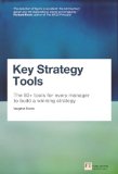 Key Strategy Tools The 80+ Tools for Every Manager to Build a Winning Strategy