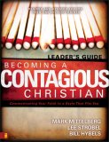 Becoming a Contagious Christian Communicating Your Faith in a Style That Fits You 2007 9780310257868 Front Cover