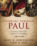 Thinking Through Paul A Survey of His Life, Letters, and Theology