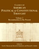 Classics of American Political and Constitutional Thought Volume I: Origins Through the Civil War; Volume II: Reconstruction to the Present  9780872207868 Front Cover
