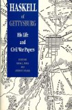 Haskell of Gettysburg His Life and Civil War Papers  9780873383868 Front Cover