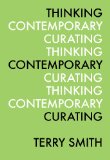 Thinking Contemporary Curating 2012 9780916365868 Front Cover