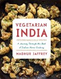 Vegetarian India A Journey Through the Best of Indian Home Cooking: a Cookbook  9781101874868 Front Cover