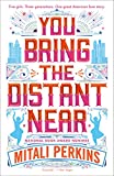 You Bring the Distant Near:  9781250233868 Front Cover