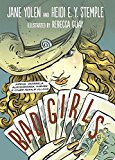 Bad Girls Sirens, Jezebels, Murderesses, Thieves and Other Female Villains  9781580891868 Front Cover