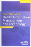 Pocket Glossary of Health Information Management and Technology, Fourth Edition  cover art