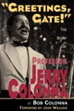 Story of Professor Jerry Colonn 2007 9781593930868 Front Cover