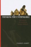 Thinking the Unthinkable The Riddles of Classical Social Theories cover art