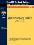 Outlines and Highlights for History of the Muslim World To 1405 The Making of a Civilization by Egger, Vernon O. , ISBN 2014 9781616547868 Front Cover