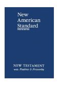 New American Standard New Testament with Psalms and Proverbs Updated Edition