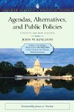 Agendas, Alternatives, and Public Policies, Update Edition, with an Epilogue on Health Care 