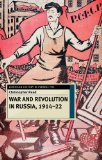 War and Revolution in Russia, 1914-22 The Collapse of Tsarism and the Establishment of Soviet Power cover art