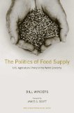 Politics of Food Supply U. S. Agricultural Policy in the World Economy cover art