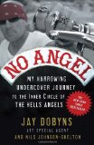 No Angel My Harrowing Undercover Journey to the Inner Circle of the Hells Angels cover art