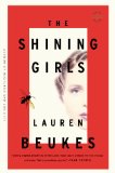 Shining Girls A Novel  9780316216869 Front Cover