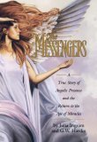 Messengers A True Story of Angelic Presence and the Return to the Age of Miracles 1997 9780671016869 Front Cover