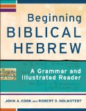 Beginning Biblical Hebrew A Grammar and Illustrated Reader