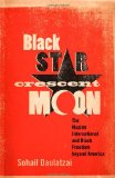 Black Star, Crescent Moon The Muslim International and Black Freedom Beyond America cover art