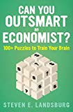 Can You Outsmart an Economist? 100+ Puzzles to Train Your Brain  9781328489869 Front Cover