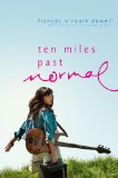 Ten Miles Past Normal 2012 9781416995869 Front Cover