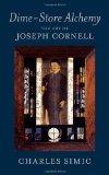 Dime-Store Alchemy The Art of Joseph Cornell