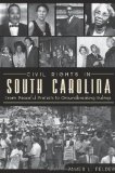 Civil Rights in South Carolina From Peaceful Protests to Groundbreaking Rulings cover art