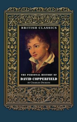 British Classics. the Personal History of David Copperfield 1st 9781910880869 Front Cover