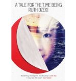 Tale for the Time Being A Novel cover art
