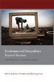 Environmental Inequalities Beyond Borders Local Perspectives on Global Injustices cover art
