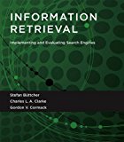 Information Retrieval: Implementing and Evaluating Search Engines  9780262528870 Front Cover