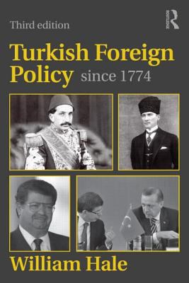 Turkish Foreign Policy Since 1774 3rd 9780415599870 Front Cover