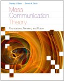 Mass Communication Theory Foundations, Ferment, and Future 6th 2011 9780495898870 Front Cover