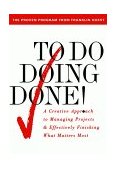 To Do Doing Done A Creative Approach to Managing Projects and Effectively Finishing What Matters Most  9780684818870 Front Cover