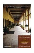 Perfect House A Journey with Renaissance Master Andrea Palladio 2003 9780743205870 Front Cover