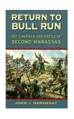 Return to Bull Run The Campaign and Battle of Second Manassas cover art