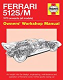 Ferrari 512 S/M 1970 Onwards (all Marks) An Insight into the Design, Engineering, Maintenance and Operation of Ferrari's Iconic 1970s Sports Racing Car  9780857337870 Front Cover