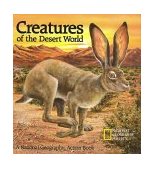 Creatures of the Desert World A National Geographic Action Book 1991 9780870446870 Front Cover