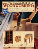 Complete Book of Woodworking Step-By-Step Guide to Essential Woodworking Skills, Techniques, Tools and Tips  9780980068870 Front Cover