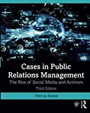 Cases in Public Relations Management The Rise of Social Media and Activism