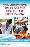 Communication Skills for the Healthcare Professional 2nd 9781284224870 Front Cover
