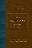 Pastor's Book A Comprehensive and Practical Guide to Pastoral Ministry  9781433545870 Front Cover