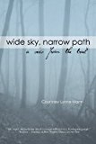 Wide Sky, Narrow Path A View from the Trail 2011 9781456810870 Front Cover