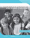 Educational Programs for Young Children 1st 9781516581870 Front Cover