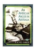 American Angler in Australia 2002 9781586670870 Front Cover